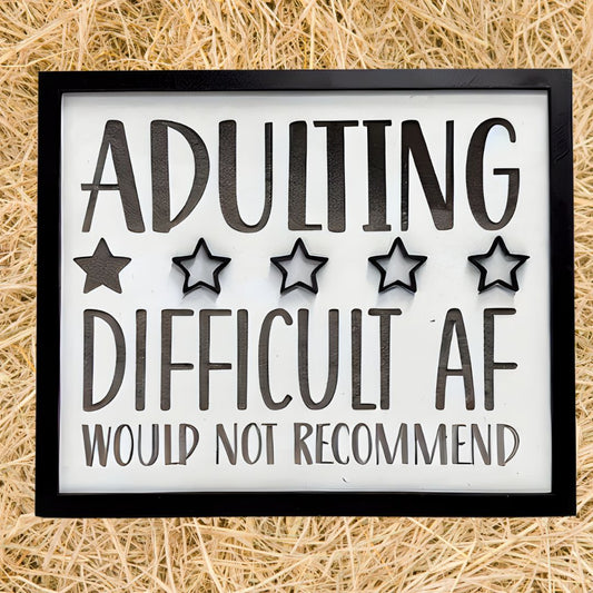 Adulting Difficult AF Wooden Sign | Funny Laser Cut Wall Art | Outrageous Home Décor Gift