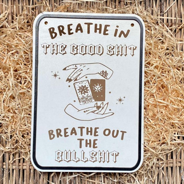 Breathe Out Bullshit tarot card Sign